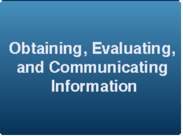 Obtaining, Evaluating, and Communicating Information 