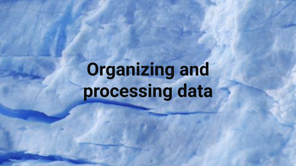 Organizing and processing data