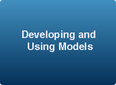Developing and Using Models 