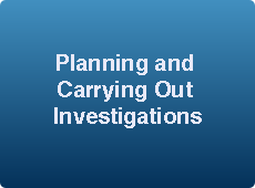 planning and carrying out investigation 