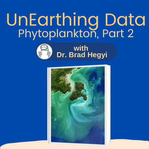 UnEarthing Data: Phytoplankton Part 2 